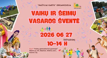 Vaikų ir šeimų vasaros šventė Kaune! 
