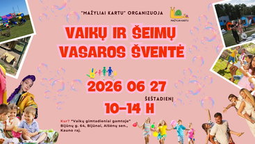 Vaikų ir šeimų vasaros šventė Kaune! 