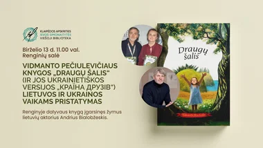 Vidmanto Pečiulevičiaus knygos „Draugų šalis“ (ir jos ukrainietiškos versijos „Країна друзів“) Lietuvos ir Ukrainos vaikams pristatymas