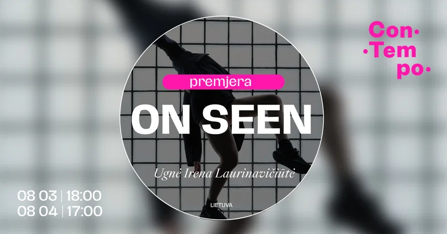 ConTempo festival 2026 | ON SEEN | Ugnė Irena Laurinavičiūtė (Lietuva)