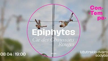 ConTempo festival 2026 | „Epiphytes“ | Cie des Chaussons Rouges (Belgija)