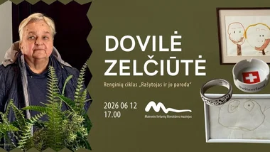 Rašytoja ir jos paroda: DOVILĖ ZELČIŪTĖ