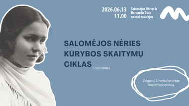 SALOMĖJOS NĖRIES KŪRYBOS SKAITYMAI | 1 SUSITIKIMAS