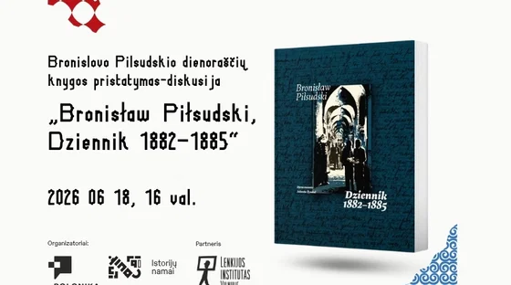 Presentation and Discussion of Bronisław Piłsudski’s Diary: “Bronisław Piłsudski, Dziennik 1882–1885”, event in Vilnius