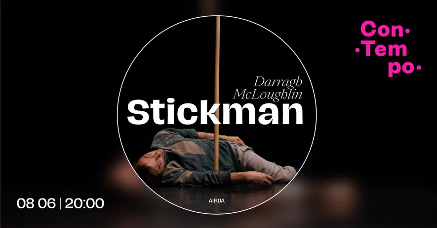 ConTempo festival 2026 | „Stickman” | Darragh McLoughlin (Airija)