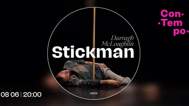 ConTempo festival 2026 | „Stickman” | Darragh McLoughlin (Airija)