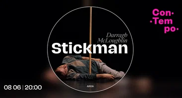 ConTempo festival 2026 | „Stickman” | Darragh McLoughlin (Airija)