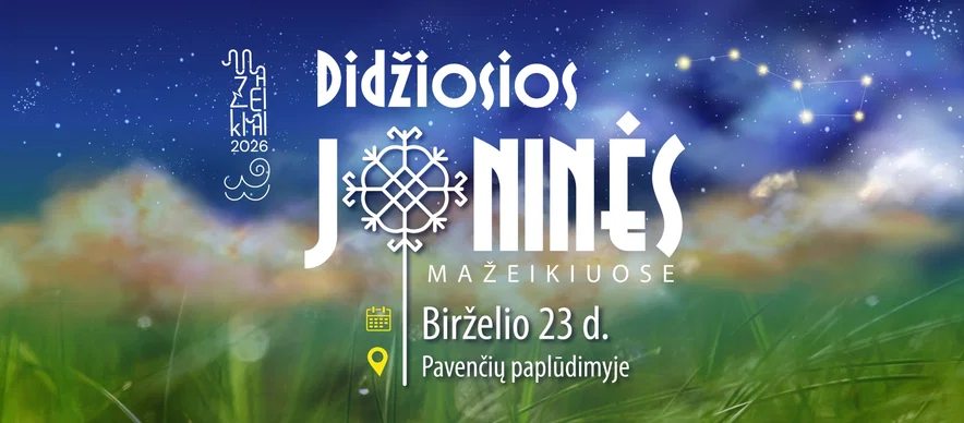 DIDŽIOSIOS JONINĖS Mažeikiuose / 2026