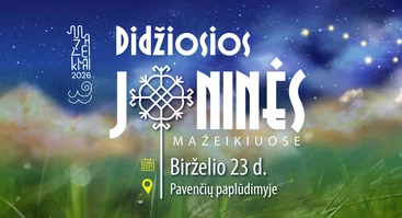 DIDŽIOSIOS JONINĖS Mažeikiuose / 2026