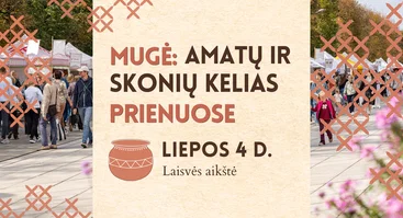 Mugė: „Amatų ir skonių kelias“ Prienuose 