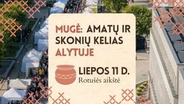 Mugė: Amatų ir skonių kelias Alytuje