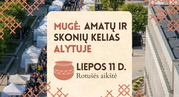 Mugė: Amatų ir skonių kelias Alytuje