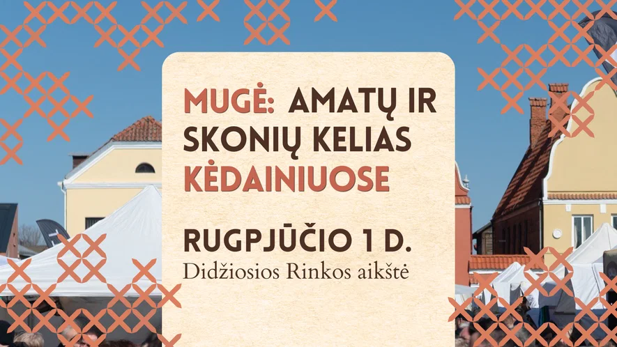 MUGĖ: Amatų ir skonių kelias Kėdainiuose