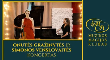 Onutės Gražinytės ir Simonos Venslovaitės koncertas