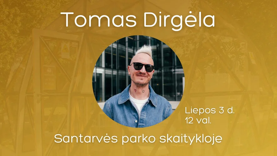 Susitikimas su Tomu Dirgėla Santarvės parko skaitykloje