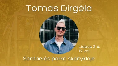 Susitikimas su Tomu Dirgėla Santarvės parko skaitykloje