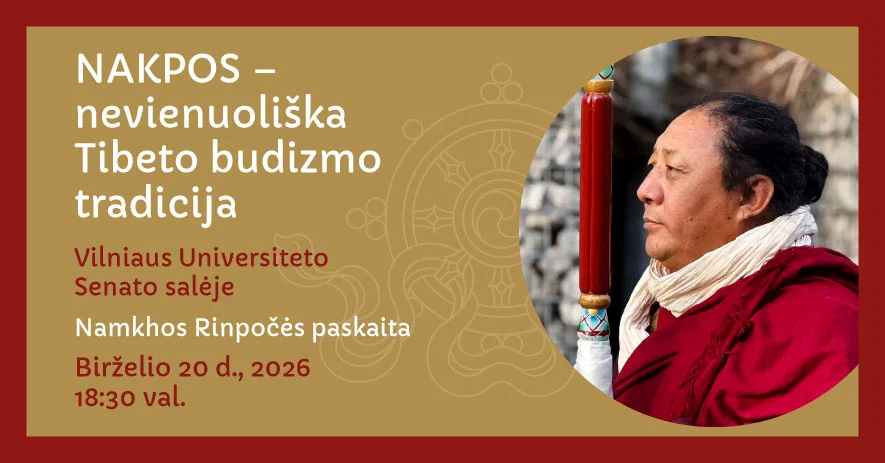 Nakpos – nevienuoliška Tibeto budizmo tradicija. Paskaita VU Senato salėje