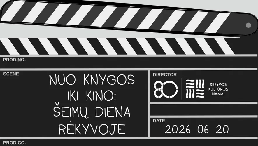 Šeimų dienai skirtas renginys „Nuo knygos iki kino: šeimų diena Rėkyvoje“ 
