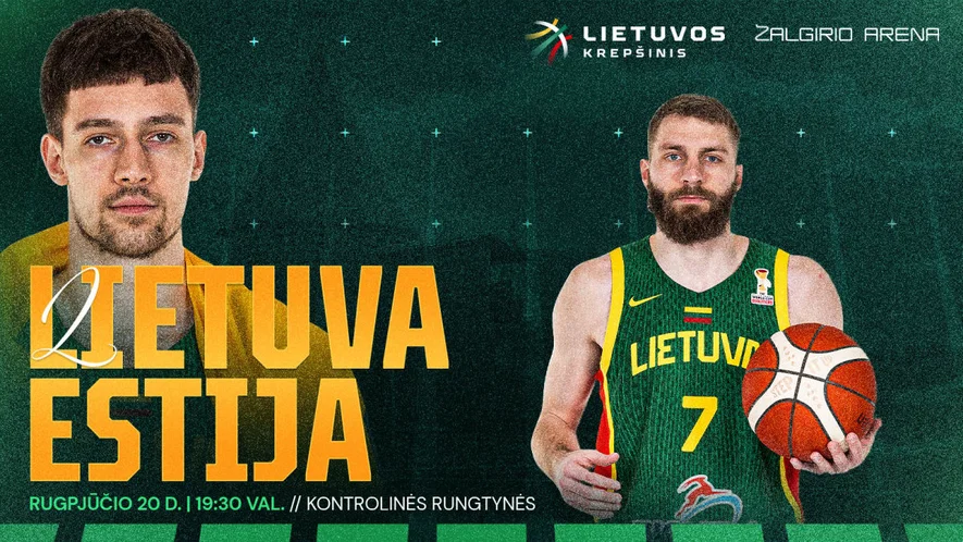 Lietuvos vyrų krepšinio rinktinės kontrolinės rungtynės: Lietuva - Estija