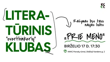 LiteraTūrinis overthinker‘ių klubas PRIE MENO