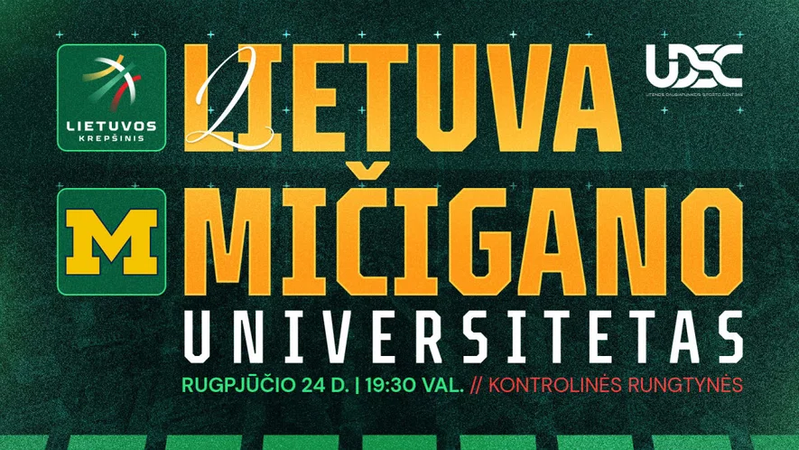 Lietuvos vyrų krepšinio rinktinės kontrolinės rungtynės: Lietuva - Mičigano universitetas