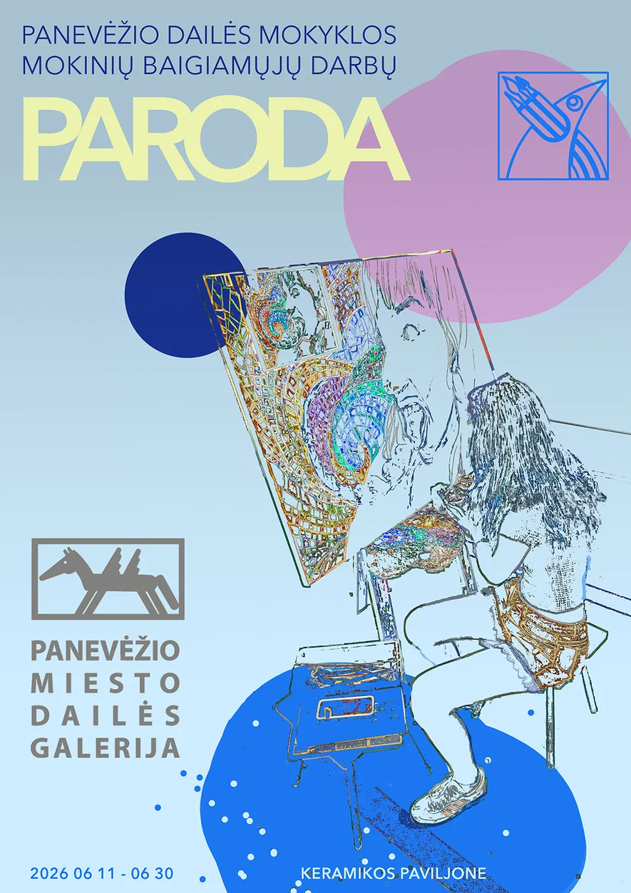 Panevėžio dailės mokyklos mokinių baigiamųjų darbų paroda