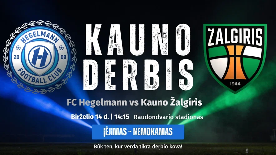 Kauno derbis sugrįžta į Raudondvarį!