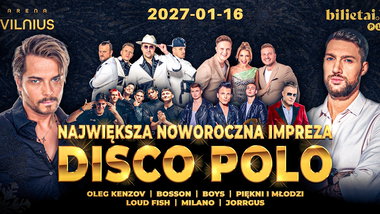 Naujametinis Disco Polo koncertas: Oleg Kenzov, Boys, Bosson, Piękni i Młodzi, Loud Fish, Jorrgus, Milano