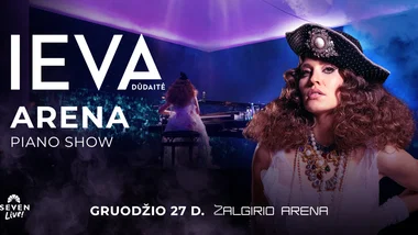 Ieva Dūdaitė: Arena Piano Show
