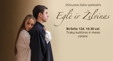 Stilizuotas šokio spektaklis „Eglė ir Žilvinas“