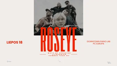 ROSEYE | Ways of Speaking Lithuanian summer tour 26’