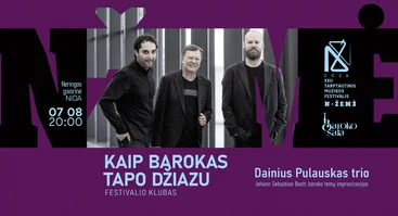 "Kai barokas tapo džiazu" | Festivalio klubas