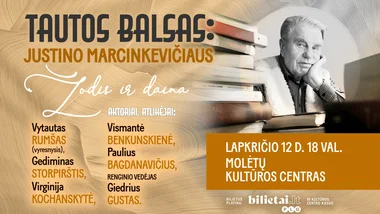 TAUTOS BALSAS: Justino Marcinkevičiaus žodis ir daina | MOLĖTAI