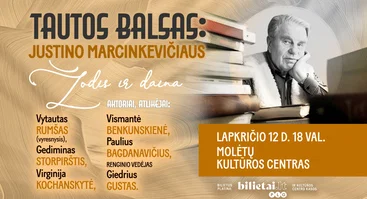 TAUTOS BALSAS: Justino Marcinkevičiaus žodis ir daina | MOLĖTAI