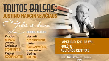 TAUTOS BALSAS: Justino Marcinkevičiaus žodis ir daina | MOLĖTAI