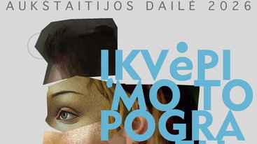 Paroda „Aukštaitijos dailė 2026. Įkvėpimo topografija“