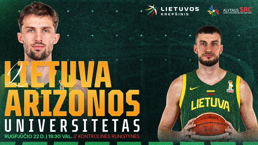 Lietuvos vyrų krepšinio rinktinės kontrolinės rungtynės: Lietuva - Arizonos Universitetas