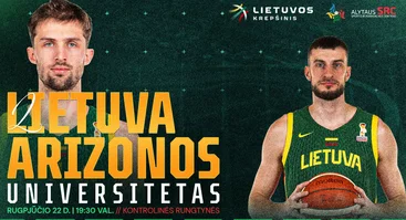 Lietuvos vyrų krepšinio rinktinės kontrolinės rungtynės: Lietuva - Arizonos Universitetas