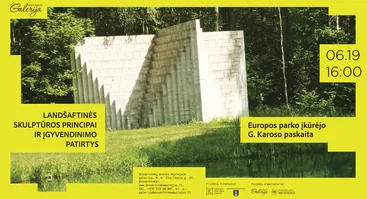Landšaftinės skulptūros principai ir įgyvendinimo patirtys. Europos parko įkūrėjo Gintaro Karoso paskaita