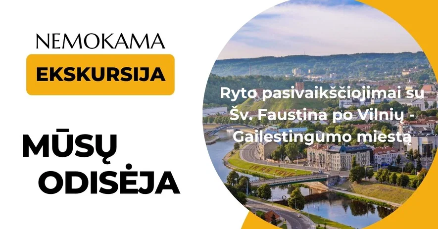 Ryto pasivaikščiojimai su Šv. Faustina po Vilnių - Gailestingumo miestą