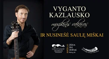 Vyganto Kazlausko muzikinis vakaras „Ir nusinešė saulę miškai“