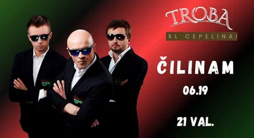 „Troboje – XL cepelinai“ – ČILINAM 