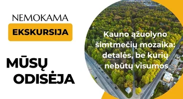 Kauno ąžuolyno šimtmečių mozaika: detalės, be kurių nebūtų visumos