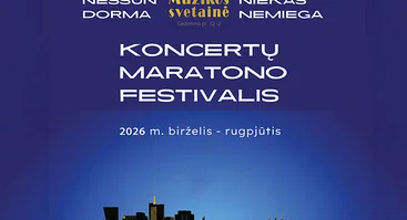 NESSUN DORMA... NIEKAS NEMIEGA Koncertų maratono festivalis
