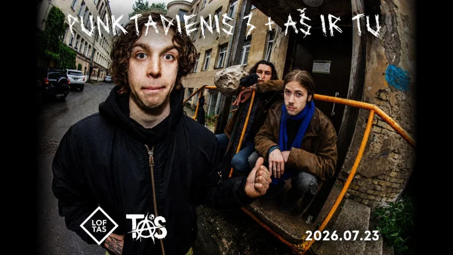PUNKTADIENIS 3 + AŠ IR TU || LOFTAS