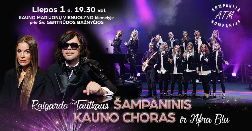 RAIGARDO TAUTKAUS ŠAMPANINIS KAUNO CHORAS ir NØRA BLU 