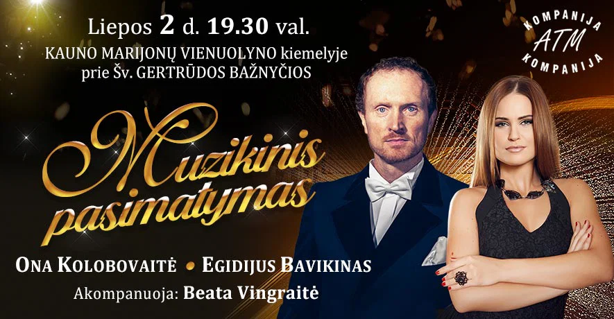 ONA KOLOBOVAITĖ ir EGIDIJUS BAVIKINAS. Muzikinis pasimatymas