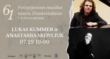 61 Fortepijoninė vasara | LUKAS KUMMER ir ANASTASIIA SKOVLIUK