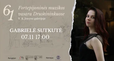 61 Fortepijoninė vasara | GABRIELĖ SUTKUTĖ