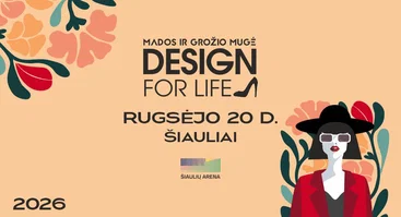 Mados ir grožio mugė DESIGN FOR LIFE Šiauliuose